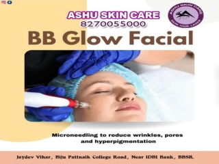 ashu skin care is best for bb glow  treatment clinic in bhubaneswar, odisha