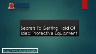 Secrets To Getting Hold Of Ideal Protective Equipment