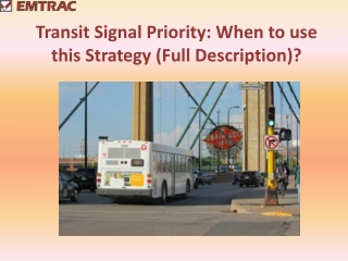 Transit Signal Priority: When to use this Strategy (Full Description)?