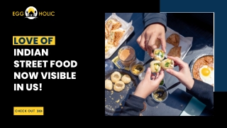 Explore the rising visibility of Indian Street Food In US