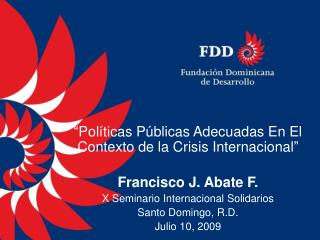 “Políticas Públicas Adecuadas En El Contexto de la Crisis Internacional”