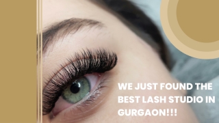 We just found the best lash studio in Gurgaon!!!