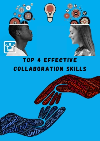 TOP 4 EFFECTIVE COLLABORATION SKILLS