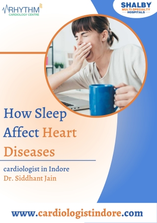 How Sleep affects the Heart diseases – Best Cardiologist in Indore