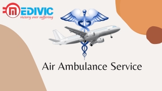 Take Prompt Evacuation by Medivic Air Ambulance from Patna & Guwahati