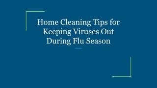 Home Cleaning Tips for Keeping Viruses Out During Flu Season