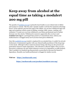 Keep away from alcohol at the equal time as taking a modalert 200 mg pill