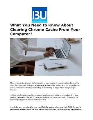 What You Need to Know About Clearing Chrome Cache From Your Computer