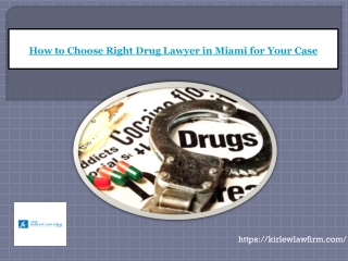 How to Choose Right Drug Lawyer in Miami for Your Case