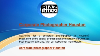 Corporate Photographer Houston   Riazk.com