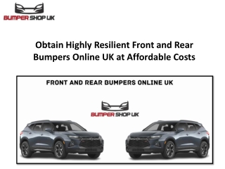 Obtain Highly Resilient Front and Rear Bumpers Online UK at Affordable Costs