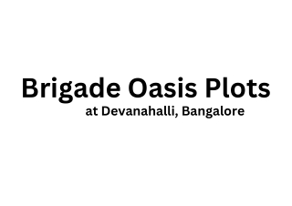 Brigade Oasis Plots Devanahalli Bangalore E brochure