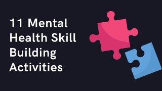 11 Mental Health Skill Building Activities