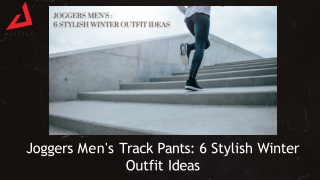 Joggers Men's Track Pants 6 Stylish Winter Outfit Ideas