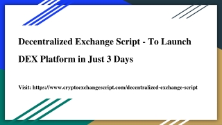 Decentralized Exchange Script - To Launch DEX Platform in Just 3 Days