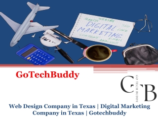 Web Design Company in Texas | Digital Marketing Company in Texas | Gotechbuddy