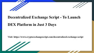Decentralized Exchange Script - To Launch DEX Platform in Just 3 Days