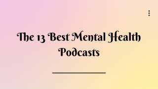 The 13 Best Mental Health Podcasts