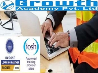 Acquire The Best NEBOSH Course Training in Chapra by Growth Academy