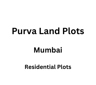 Purva Land Plots In Mumbai | E-Brochure