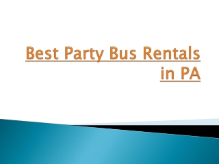 Best Party Bus Rentals in PA