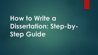 How to Write a Dissertation: Step-by-Step Guide