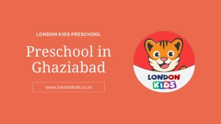 London Kids Preschool in Ghaziabad