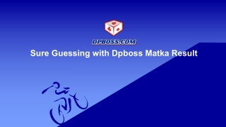 Sure Guessing with Dpboss Matka Result