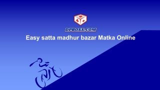 Easy satta madhur bazar Matka Online