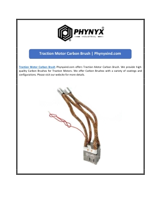 Traction Motor Carbon Brush | Phynyxind.com