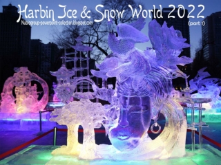 Harbin ice & Snow World 2022 (part 1)