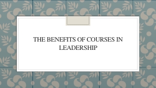 The Benefits of Courses in Leadership