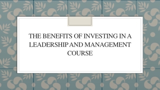 The Benefits of Investing in a Leadership and Management Course