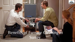 Benefits of Furnace Cleaning in Surrey