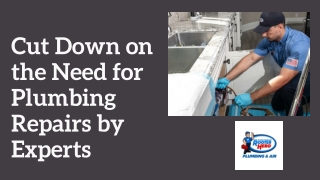 Cut Down on the Need for Plumbing Repairs by Experts