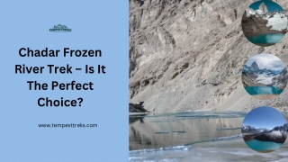 Chadar Frozen River Trek – Is It The Perfect Choice?