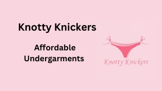 Knotty Knickers - Affordable Undergarments