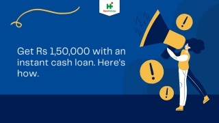 Get Rs 1,50,000 with an instant cash loan. Here's how.