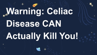 Warning_ Celiac Disease CAN Actually Kill You!