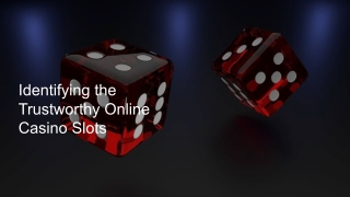 Identifying the Trustworthy Online Casino Slots 9