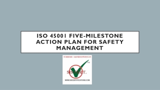 ISO 45001 FIVE-MILESTONE ACTION PLAN FOR SAFETY MANAGEMENT