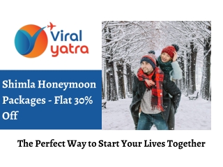 Shimla Honeymoon Packages - Flat 30% Off