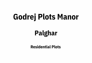 Godrej Plots Manor Palghar | E-Brochure