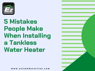 5 Mistakes People Make When Installing a Tankless Water Heater