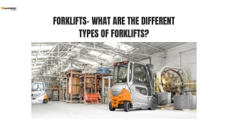 Forklifts- What Are The Different Types Of Forklifts?