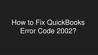 Troubleshooting Methods to Fix QuickBooks error code 2002