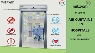Mitzvah present air curtains in hospitals for clean environment
