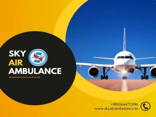 Sky Air Ambulance from Ranchi with Advanced Medical Services