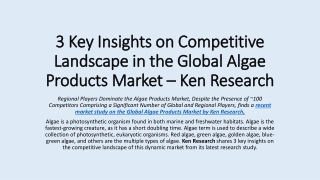 Global Algae Products Industry – Ken Research