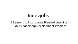 5 Reasons to Incorporate Blended Learning in Your Leadership Development Program